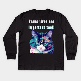 Pepe says... Trans Lives Are Important Too Blue Kids Long Sleeve T-Shirt